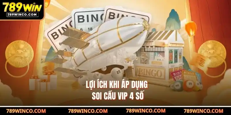 Lợi Ích Khi Áp Dụng Soi Cầu VIP 4 Số